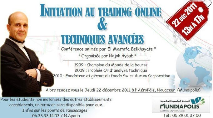 Conférence : " Initiation au trading online et techniques avancées" Conférence : " Initiation au trading online et techniques avancées"