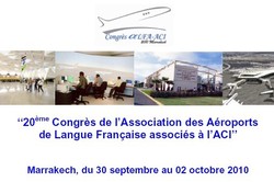 Marrakech accueille le 20ème congrès de l’Association des Aéroports de Langue Française associés à l’ACI Marrakech accueille le 20ème congrès de l’Association des Aéroports de Langue Française associés à l’ACI