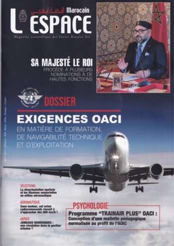 "L'espace Marocain" dédie un dossier spécial aux exigences OACI en terme de Formation, Navigabilité et exploitation "L'espace Marocain" dédie un dossier spécial aux exigences OACI en terme de Formation, Navigabilité et exploitation