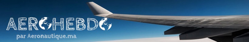 Aérohebdo : L'actualité aéronautique de la semaine 22W21