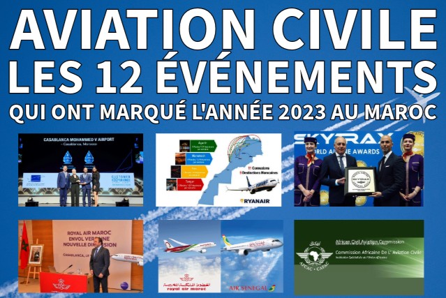 Aviation civile : Les 12 événements qui ont marqué l'année 2023 au Maroc
