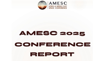 Conférence AMESC 2025 : Vers une coopération spatiale ambitieuse pour l'Afrique et le Moyen-Orient Conférence AMESC 2025 : Vers une coopération spatiale ambitieuse pour l'Afrique et le Moyen-Orient