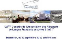 Marrakech accueille le 20ème congrès de l'Association des aéroports de langue française