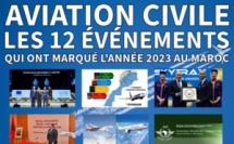 Aviation civile : Les 12 événements qui ont marqué l'année 2023 au Maroc